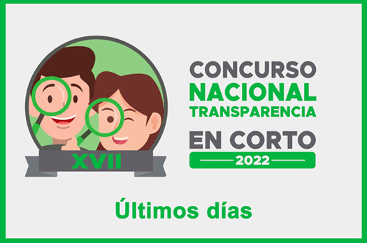 Quedan pocos días para del Concurso Nacional #TransparenciaEnCorto