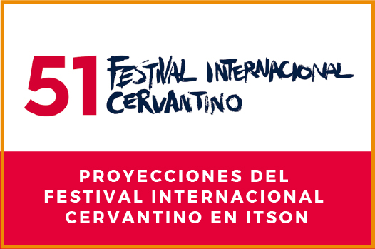 Proyectarán en noviembre Festival Internacional Cervantino en ITSON