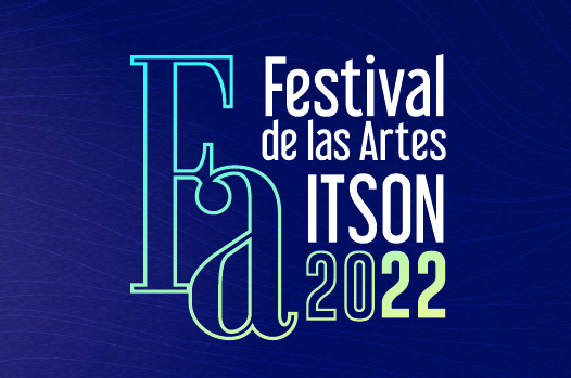 Presentan Programa Interunidades del Festival de las Artes ITSON 2022