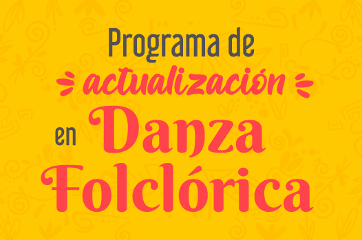 Invitan al Programa de Actualización en Danza Folclórica