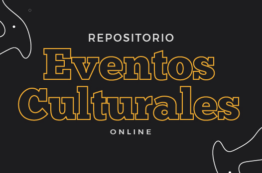 Invitan a consultar el Repositorio digital de actividades culturales