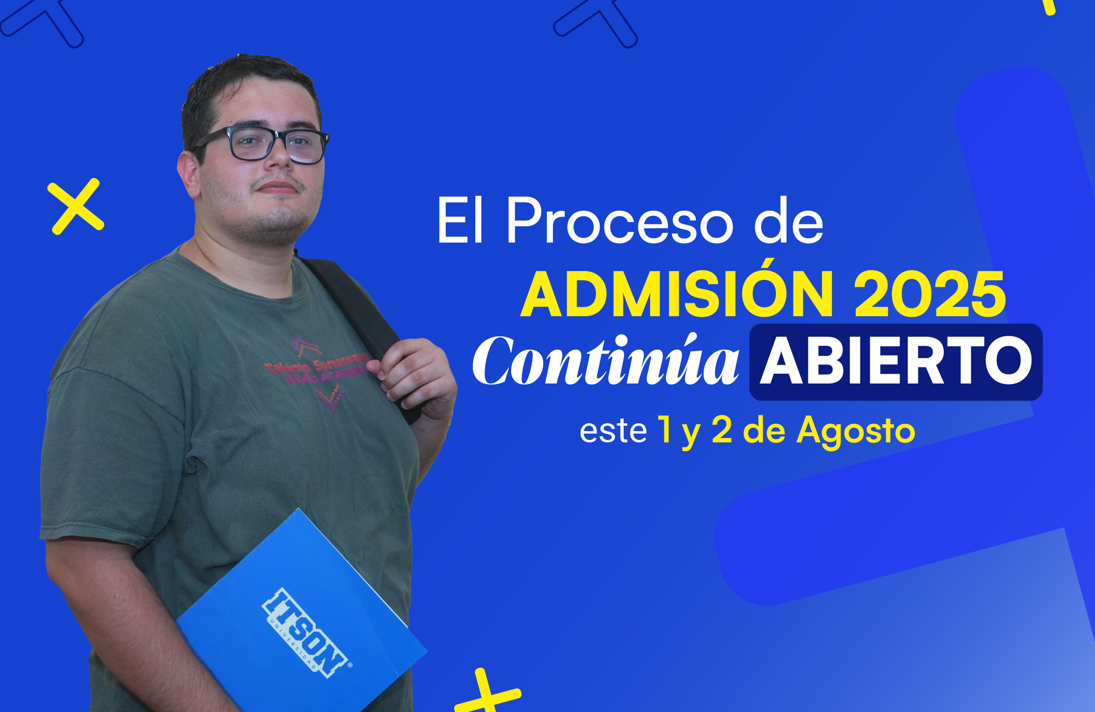 ¡Aún estás a tiempo de entrar al ITSON!